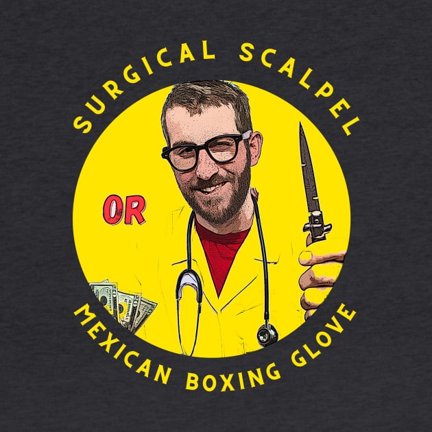 Surgical Scalpel or Mexican Boxing Glove by PersianFMts